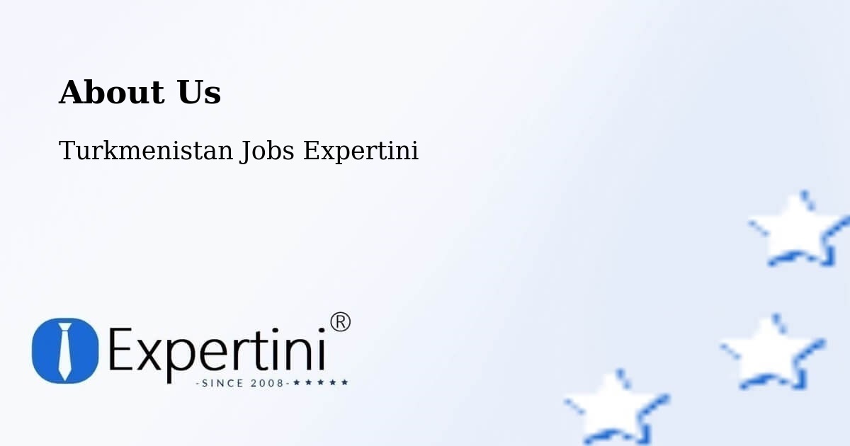 About Expertini Recruitment Platform  – Gowurdak - Gowurdak, Turkmenistan Jobs Expertini