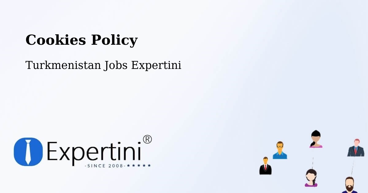 Cookie Policy – Gowurdak - Turkmenistan Jobs Expertini