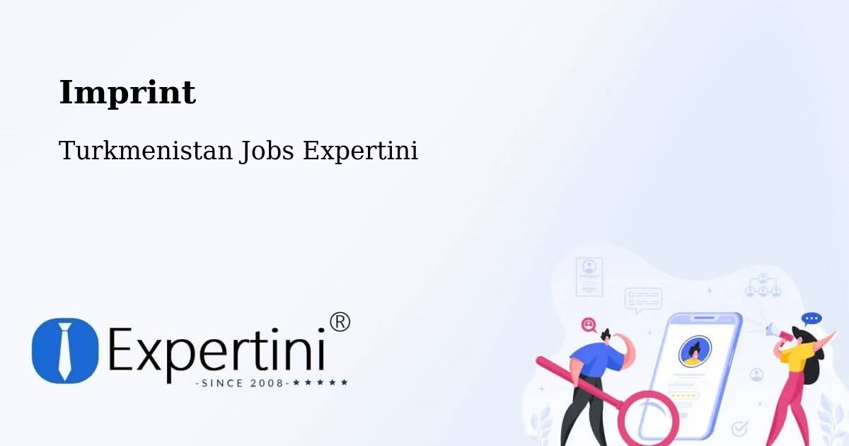 Imprint – Gowurdak - Turkmenistan Jobs Expertini